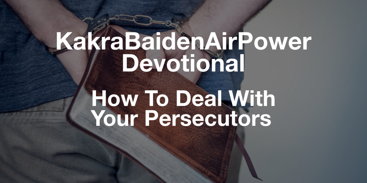 How To Deal With Your Persecutors