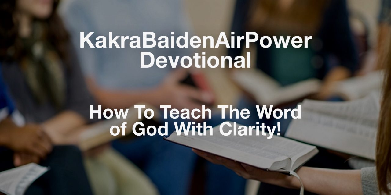 How To Teach The Word of God With Clarity!